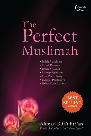 The Perfect Muslimah By Ahmad Rifa'i Rif'an