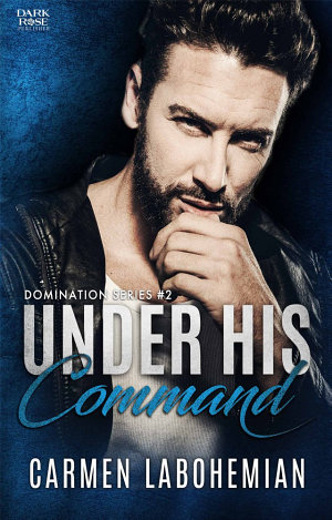 Under His Command By Carmen Labohemian