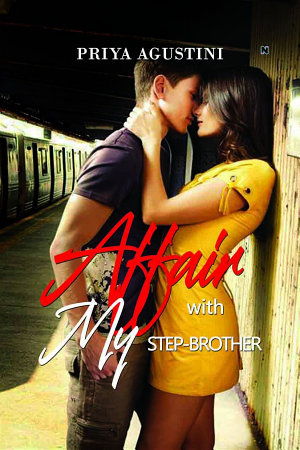 Affair With My Step Brother By Priya Agustini