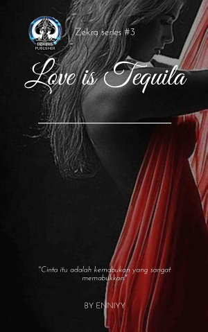 Love Is Tequila By Enniyy