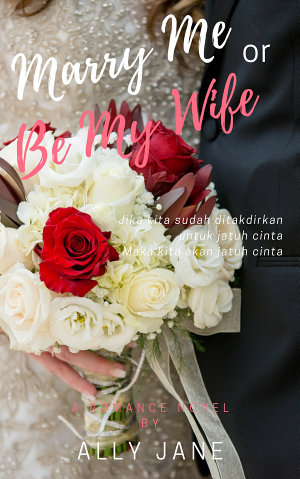 Marry Me Or Be My Wife By Ally Jane