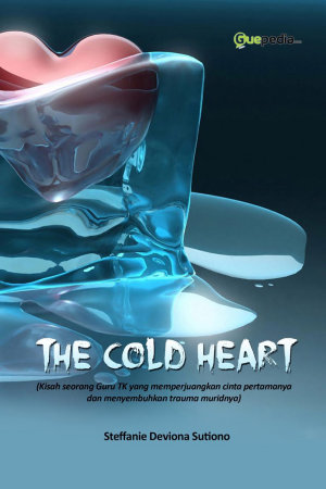 The Cold Heart By Steffanie Deviona Sutiono