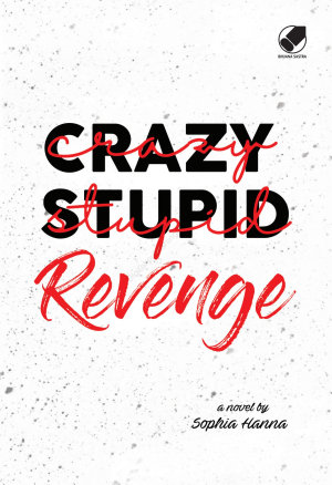 Crazy Stupid Revenge By Sophia Hanna