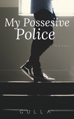 My Possesive Police By Gulla