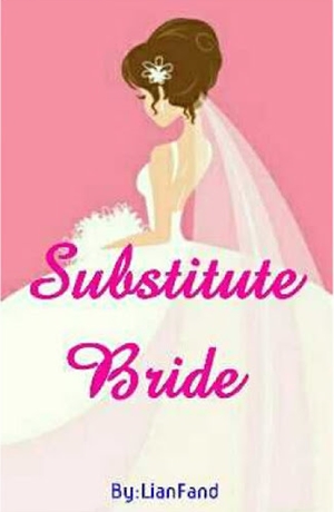 Substitute Bride By Lianfand