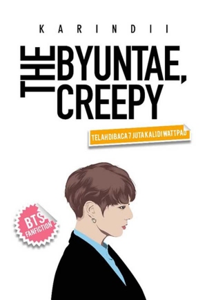 The Byuntae, Creepy By Karindii