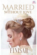 Married Without Love By Finisah