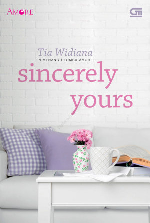Sincerely Yours By Tia Widiana
