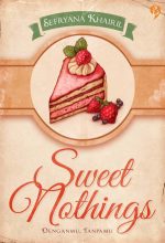 Sweet Nothings Denganmu, Tanpamu By Sefryana Khairil