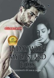 10 Day With My Bastard Boss By Shineamanda