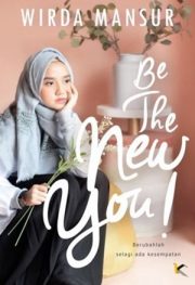 Be The New You! By Wirda Mansur