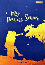 My Pervert Senior By Silfiyas