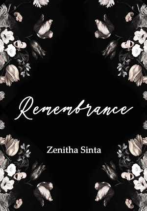 Remembrance By Zenitha Sinta
