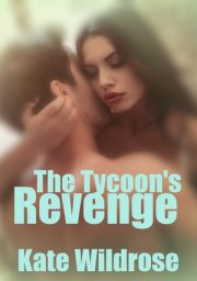 The Tycoon’s Revenge By Kate Wildrose