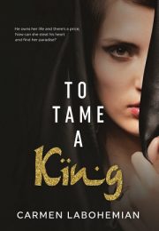 To Tame A King By Carmen Labohemian