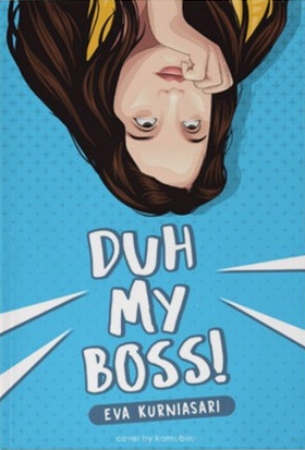 Duh My Boss! By Eva Kurniasari