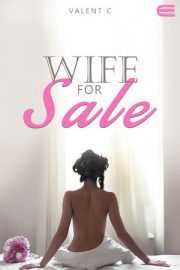 Wife For Sale By Valent C