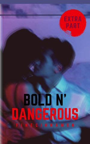 Bold N Dangerous (extra Part) By Finecinnamon