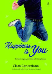 Happiness Is You By Clara Canceriana