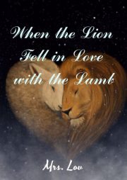 When The Lion Fell In Love With The Lamb By Mrs. Lov