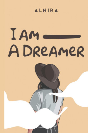 I Am A Dreamer By Alnira