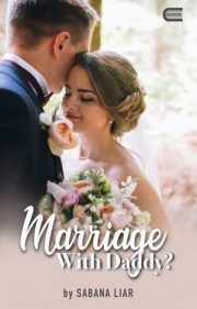 Marriage With Daddy By Sabana Liar
