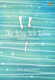 The Way We Were By Sky Nakayama