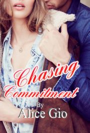 Chasing Commitment By Alice Gio