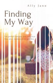 Finding My Way By Ally Jane