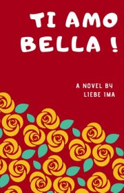 Ti Amo Bella! By Liebe Ima