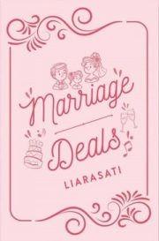 Marriage Deals By Liarasati