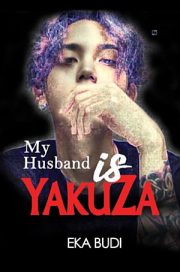 My Husband Is Yakuza By Eka Budi
