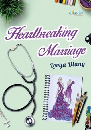 Heartbreaking Marriage By Lovya Diany