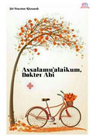 Assalamu’alaikum, Dokter Abi By Siti Uswatun Khasanah