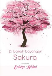 Di Bawah Bayangan Sakura By Eriska Helmi