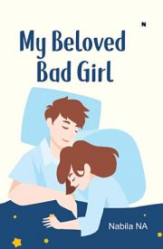 My Beloved Bad Girl By Nabila Na