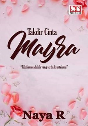 Takdir Cinta Mayra By Naya R.