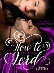 How To Please A Lord By Carmen Labohemian
