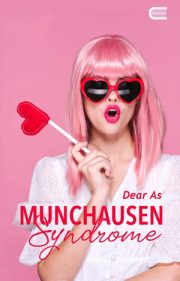 Munchausen Syndrome By Dear As