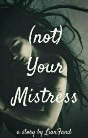 (not) Your Mistress By Lianfand