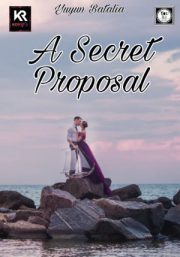 A Secret Proposal By Yuyun Batalia