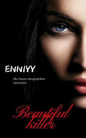 Beautiful Killer By Enniyy