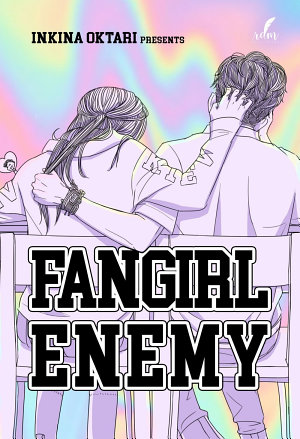 Fangirl Enemy By Inkina Oktari