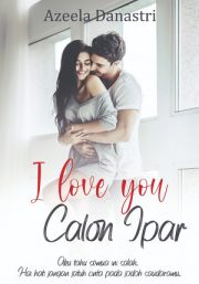 I Love You, Calon Ipar By Azeela Danastri