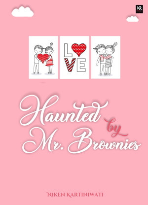 Haunted By Mr Brownies By Niken Kartiniwati