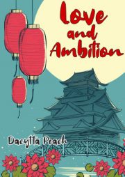 Love And Ambition By Dacytta Peach