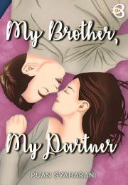 My Brother, My Partner By Puan Syaharani