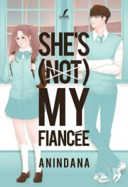 She’s (not) My Fiance By Anindana