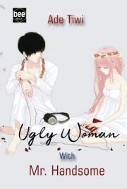 Ugly Woman With Mr. Handsome By Ade Tiwi