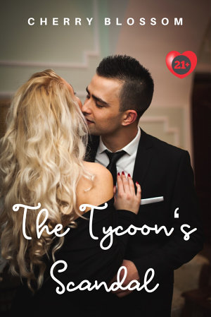 The Tycoon’s Scandal By Cherry Blossom